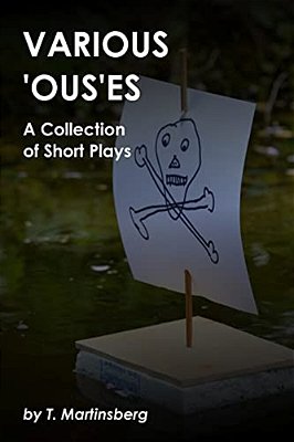 Various 'Ous'ES: A Collection Of Short Plays-..