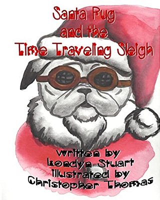 Santa Pug And The Time Traveling Sleigh-..