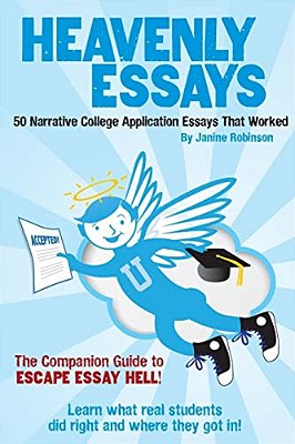 Heavenly Essays: 50 Narrative College Application Essays That Worked-..