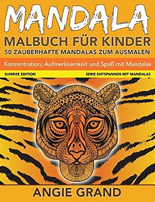 Mandala-Malbuch Fuer Kinder: 50 Mandalas Zum Ausmalen: Konzentration, Aufmerksamkeit Und Spass Mit Mandalas-..