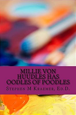 Millie Von Huudles Has Oodles Of Poodles-..