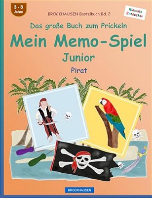Brockhausen Bastelbuch Bd. 2 - Das Große Buch Zum Prickeln - Mein Memo-Spiel Junior: Pirat-..