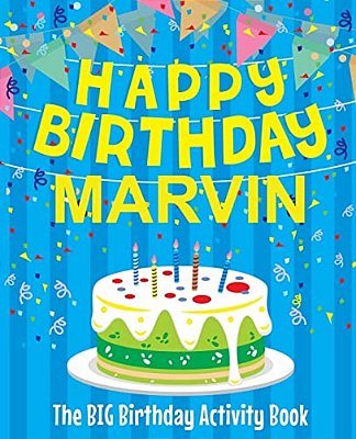 Happy Birthday Marvin - The Big Birthday Activity Book: Personalized Children's Activity Book-..