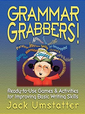 Grammar Grabbers!: Ready-To-use Games And Activities For Improving Basic Writing Skills-..