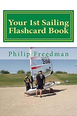 Your 1ST Sailing Flashcard Book: Learning The Basics-..