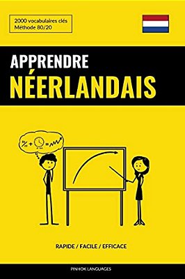 Apprendre Le Néerlandais - Rapide/Facile/efficace: 2000 Vocabulaires Clés-..