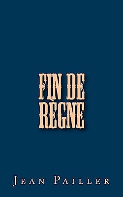 Fin De Règne: Divertissement En Trois Tableaux-..