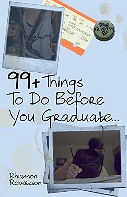 99+ Things To Do Before You Graduate... -..