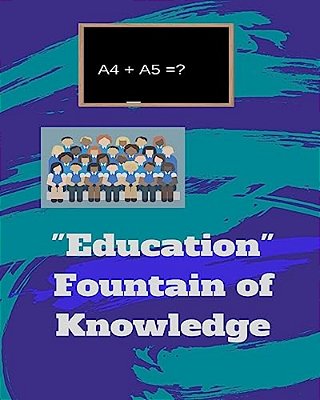 "Education" Fountain Of Knowledge-..