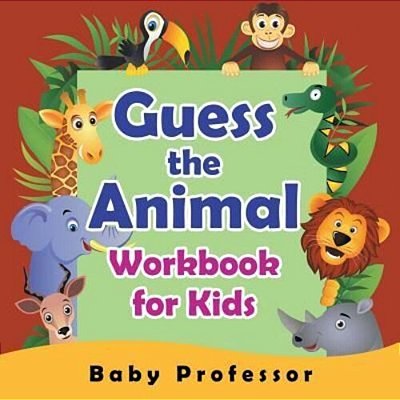 Guess The Animal Workbook For Kids-..