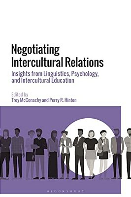 Negotiating Intercultural Relations: Insights From Linguistics, Psychology, And Intercultural Education-..