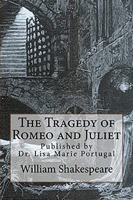 The Tragedy Of Romeo And Juliet: By William Shakespeare-..