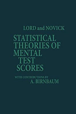 Statistical Theories Of Mental Test Scores-..