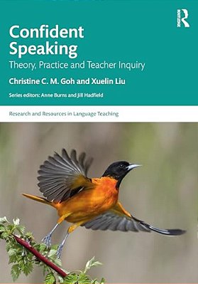 Confident Speaking: Theory, Practice And Teacher Inquiry-..