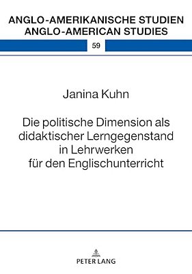 Die Politische Dimension Als Didaktischer Lerngegenstand In Lehrwerken Fuer Den Englischunterricht-..