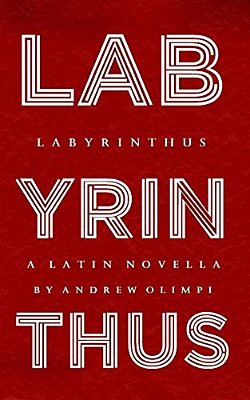 Labyrinthus: A Latin Novella-..