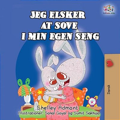 I Love To Sleep In My Own Bed (Danish Children's Book): I Love To Sleep In My Own Bed (Danish Edition)-..