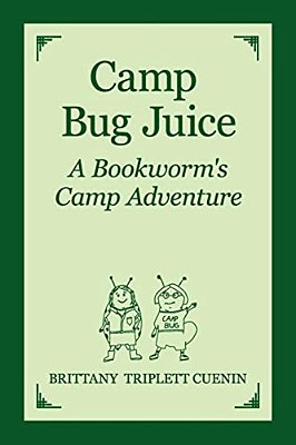 Camp Bug Juice: A Bookworm's Camp Adventure-..