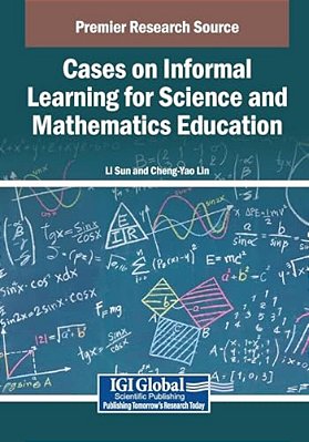 Cases On Informal Learning For Science And Mathematics Education-..