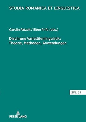 Diachrone Varietaetenlinguistik: Theorie, Methoden, Anwendungen-..