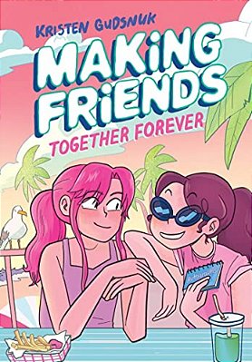Making Friends: Together Forever: A Graphic Novel (Making Friends #4)-..