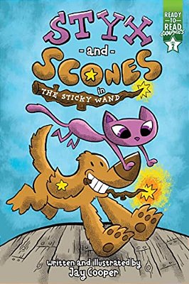 Styx And Scones In The Sticky Wand: Ready-To-read Graphics Level 2-..