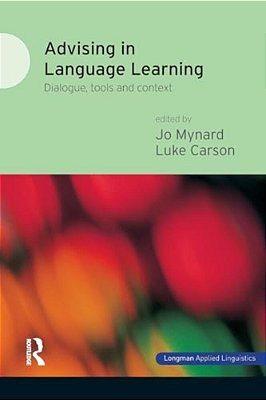 Advising In Language Learning: Dialogue, Tools And Context-..