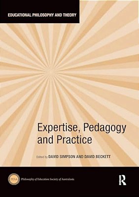 Expertise, Pedagogy And Practice-..