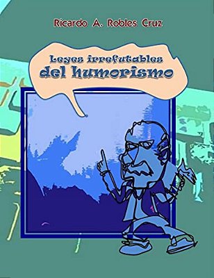 Leyes Irrefutables Del Humorismo-..