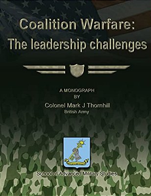 Coalition Warfare: The Leadership Challenges-..
