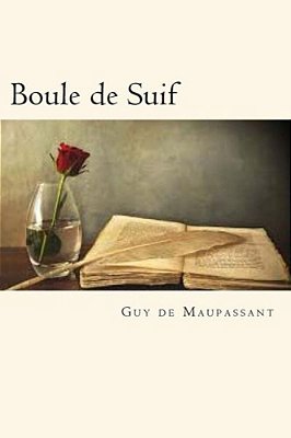 Boule De Suif (French Edition)-..