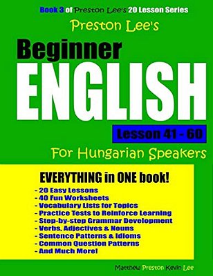 Preston Lee's Beginner English Lesson 41 - 60 For Hungarian Speakers-..