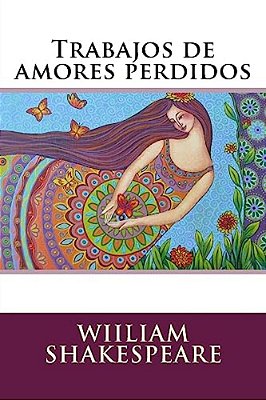 Trabajos De Amores Perdidos-..