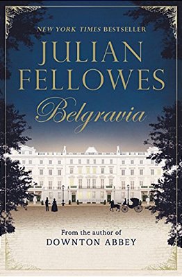 Julian Fellowes's Belgravia-..