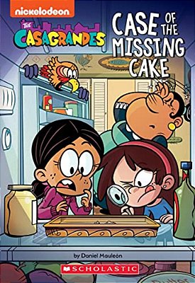 Case Of The Missing Cake (The Casagrandes Chapter Book #1)-..