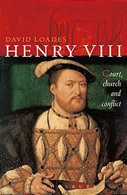 Henry VIII: Court, Church And Conflict-..