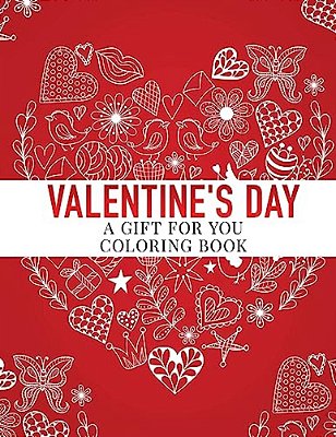 Valentine's Day: A Gift For You, Coloring Book-..