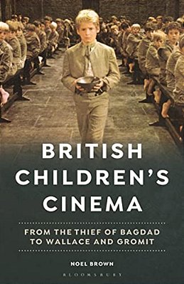 British Children's Cinema: From The Thief Of Bagdad To Wallace And Gromit-..