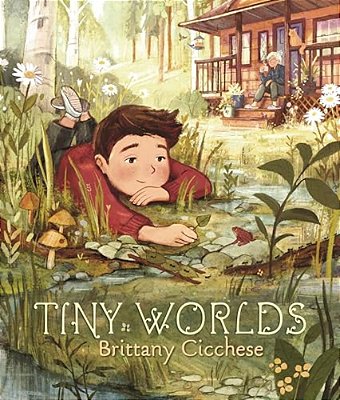Tiny Worlds: A Story About Appreciating The Small Things (A Gentle Picture Book That Celebrates Imagination And Grandparent Bonds - For Kids Ages 3-7)-..