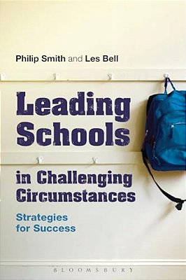 Leading Schools In Challenging Circumstances: Strategies For Success-..