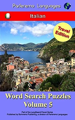 Parleremo Languages Word Search Puzzles Travel Edition Italian - Volume 5-..