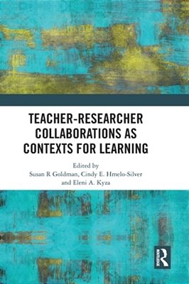 Teacher-Researcher Collaborations As Contexts For Learning-..