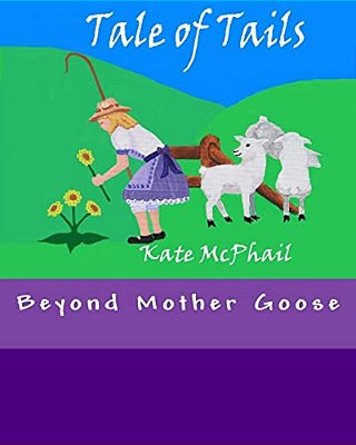 Tale Of Tails: Beyond Mother Goose-..