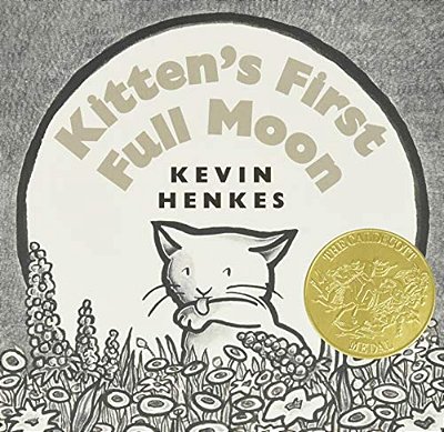 Kitten's First Full Moon: A Caldecott Award Winner-..