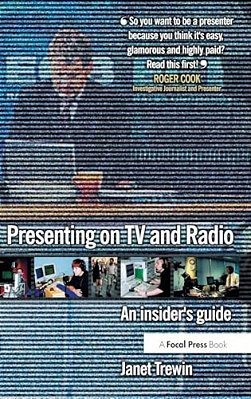 Presenting On Tv And Radio: An Insider's Guide-..