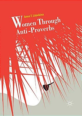 Women Through Anti-Proverbs-..