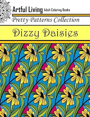 Dizzy Daisies: Adult Coloring Book-..