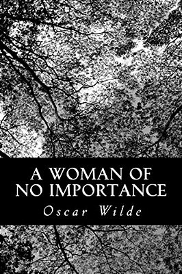 A Woman Of No Importance-..