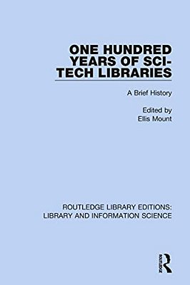 One Hundred Years Of Sci-Tech Libraries: A Brief History-..