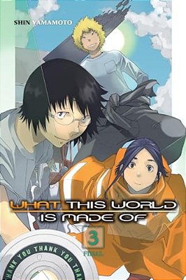 What This World Is Made Of, Vol. 3-..